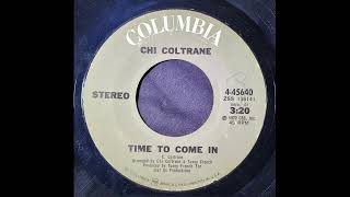 Chi Coltrane – Time To Come In