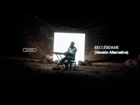 LIVING - Recuérdame (Versión Alternativa)