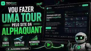 TOUR NA PLATAFORMA ALPHA QUANT * ROBÔS IA BINANCE * BYBIT * OKX