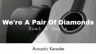 Ruel & DMA'S - We're A Pair Of Diamonds (Acoustic Karaoke)