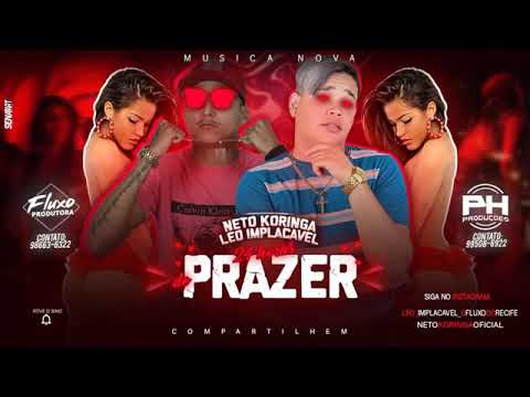 LÉO IMPLACÁVEL É NOTO KORINGA - 24 HORAS DE PRAZER MÚSICA NOVA 2018