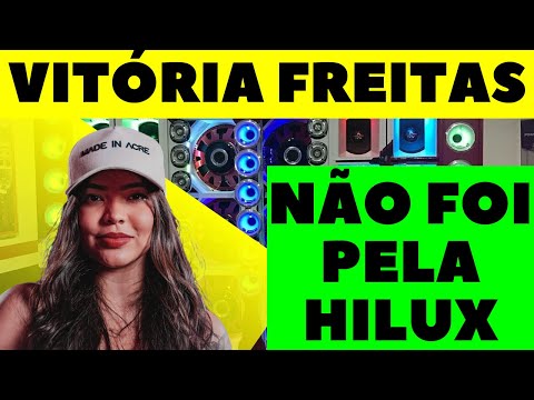 VITÓRIA FREITAS NÃO FOI PELA HILUX 2023 NÃO FOI PELA HILUX VITÓRIA FREITAS MÚSICA ATUALIZADA VITÓRIA