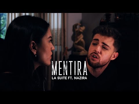 La Suite - Mentira ft. Nazira