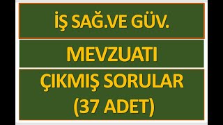 İş Sağlığı ve Güvenliği Mevzuatı Çıkmış Soruları , İSG MEVZUATI, İSG Ç