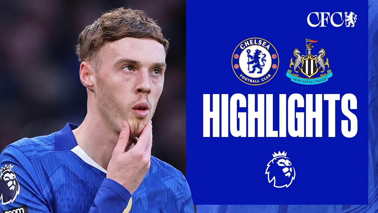 Chelsea vs Newcastle United Highlights