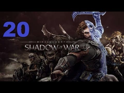 Middle Earth Shadow of War Part 20