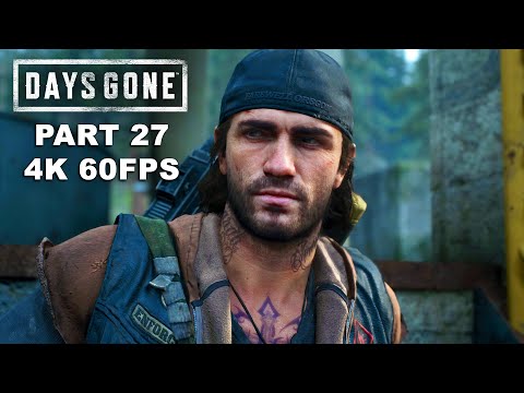 DAYS GONE Gameplay Walkthrough Part 27 - Days Gone Ultra Graphics PC 4K 60FPS