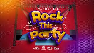 K-Warner M.E. - ROCK THIS PARTY