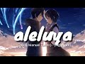 Nightcore - Aleluya - (Reik & Manuel Turizo) - (letra) Nightcore - Aleluya - (Reik & Manuel Turizo) - (letra)
