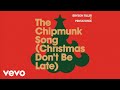 Bryson Tiller, Pentatonix || The Chipmunk Song (Christmas Dont Be Late)