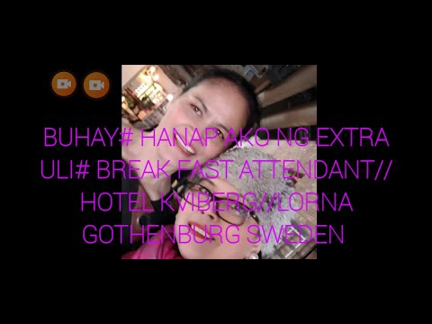 BUHAY#HANAP AKO NG EXTRA JOBB ULI//BREAKFAST ATTENDANT HOTEL KVIBERG/LORNA GOTHENBURG SWEDEN