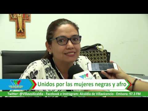 UNIDOS POR LAS MUJERES NEGRAS Y AFRO/VILLAVICENCIO UNIDOS PODEMOS/25-07-16