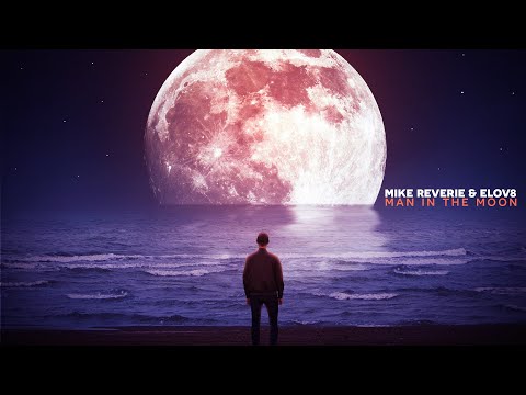 Mike Reverie x Elov8 - Man In The Moon [OneSeventy]