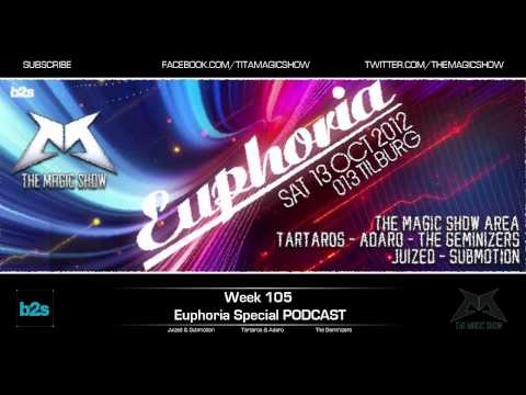 The Magic Show Podcast 106 | Euphoria Special (Adaro & Tartaros, Juized & Submotion, The Geminizers)