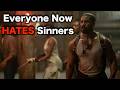 Why EVERYONE Hates Sinners Now