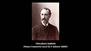 Download lagu Théodore Dubois - Piano Concerto no.2 in F minor (1897) mp3