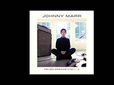 Johnny Marr - Fever Dreams Pts 1-4 (Full Album) 2022