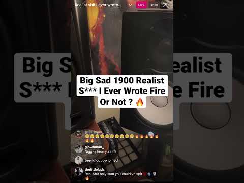 Big Sad 1900 Realist S*** I Ever Wrote Fire Or Not ? 🔥 #bigsad1900 #therealspillentertainment #fyp