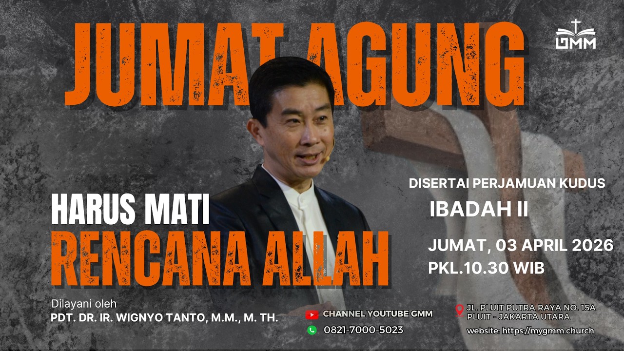 Sesi 2 – RENCANA ALLAH: HARUS MATI – Pdt. Dr. Ir. Wignyo Tanto, M.M., M.Th. (040326)