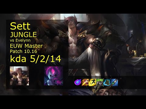 Sett Jungle vs Evelynn - EUW Master 5/2/14 Patch 10.16 Gameplay