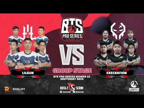 Lilgun vs Execration - BTS Pro Series Season 12: Southeast Asia - Group Stage - BO2