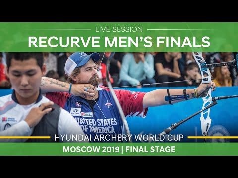 Live Session: recurve men's finals | Moscow 2019 Hyundai Archery World Cup Final