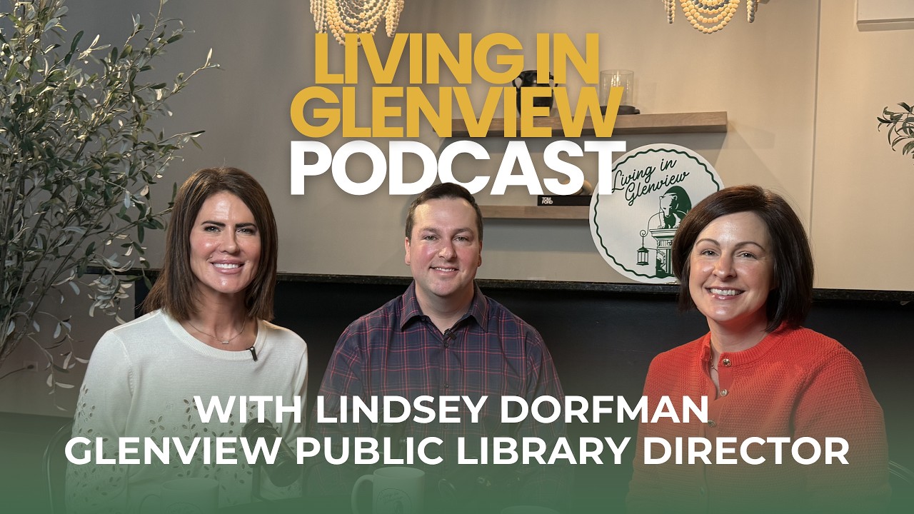 How Glenview Public Library Became a Community Hub | Lindsey Dorfman | Living in Glenview Ep. 1