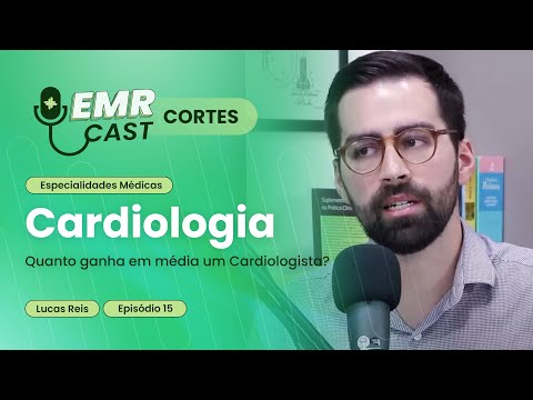 Quanto ganha em média um Cardiologista | Cortes EMRCast - Episódio 15: Cardiologia