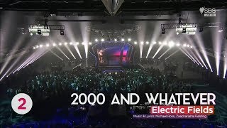 Electric Fields -  2000 And Whatever - Eurovision Australia Decides 2019