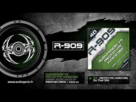 Prototype Hardcore - 03 - Do That Shit [Gimme More Bass EP / R909-40]
