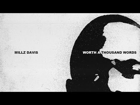 Millz Davis - Worth a Thousand Words (Official Visualizer)