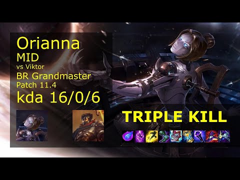 Orianna Mid vs Viktor - BR Grandmaster 16/0/6 Patch 11.4 Gameplay