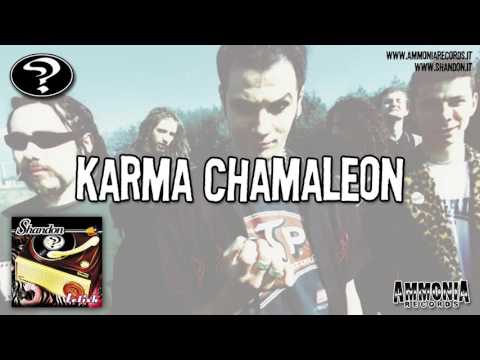 Shandon "Karma Chamaleon"