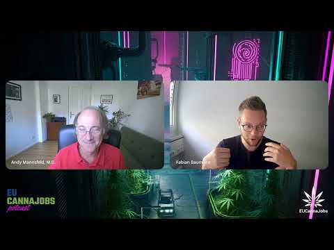 EUCannaJobs Potcast 6 - Cannabis Legalization & Everything in Between with Fabian Baumann