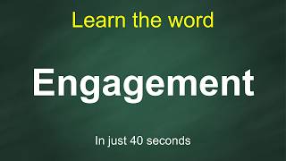 How to Pronounce Engagement | Meaning, Examples & Synonyms