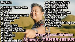 Download lagu Denny Caknan Full Album Terbaru 2021 2022 Mendung Tanpo Udan || Los Dol || Angel || Medot Janji mp3