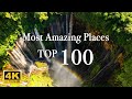 Most Amazing 100 Places On The Earth 4K