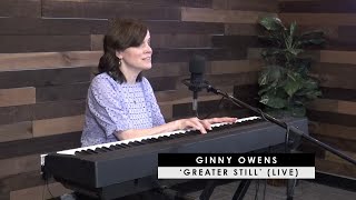 Ginny Owens | &#39;Greater Still&#39; (live)