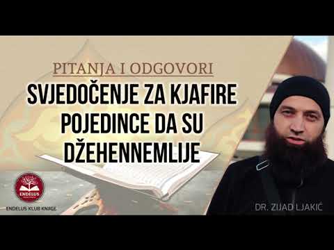 Svjedočenje za kjafire pojedince da su džehennemlije - dr. Zijad Ljakić