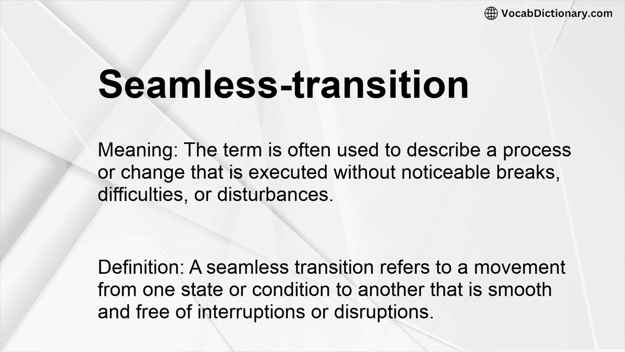 Seamless-transition Meaning