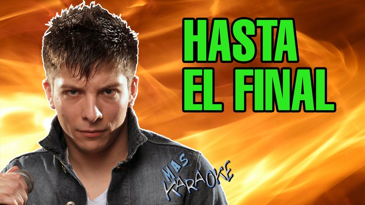 Hasta El Final