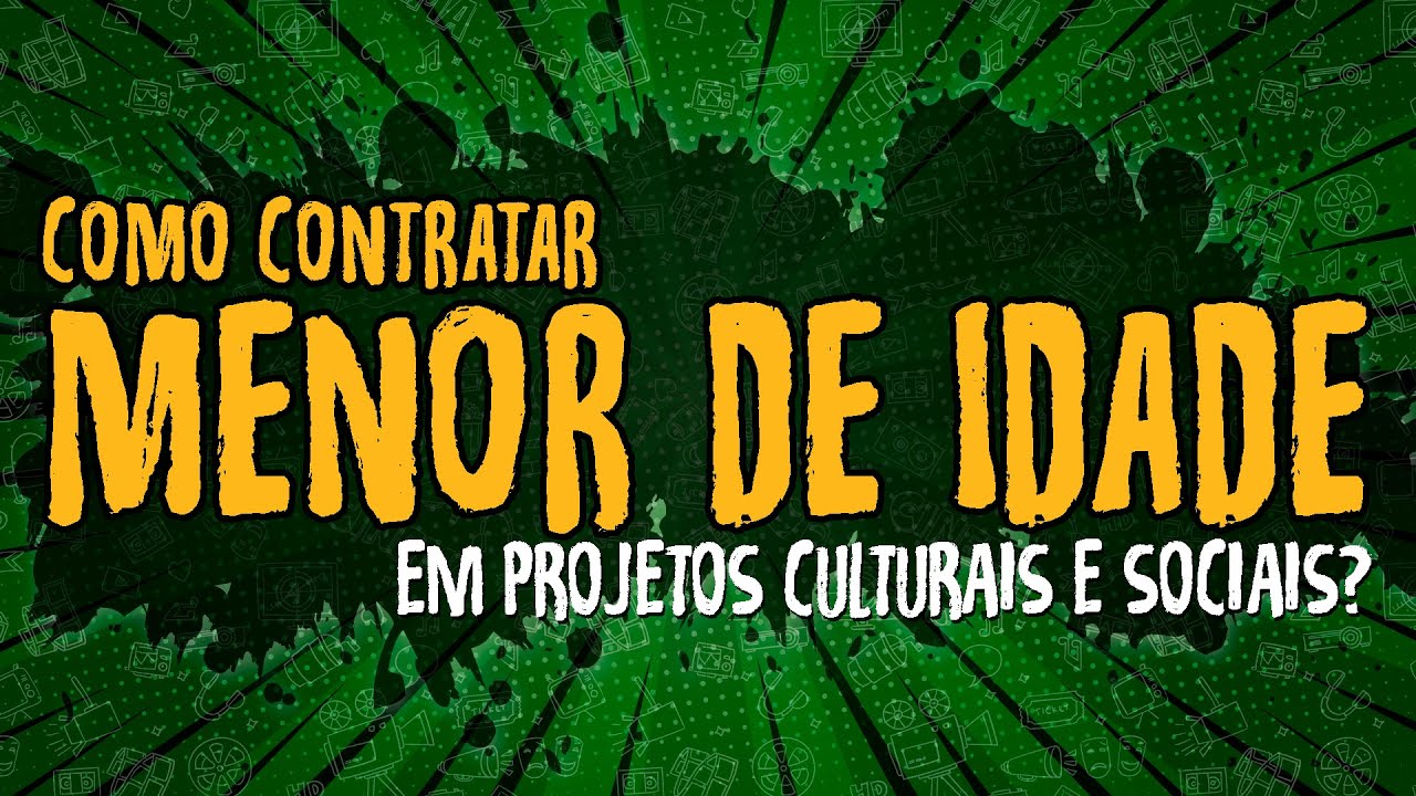 Como Contratar Menores de Idade em Projetos Culturais e Sociais?