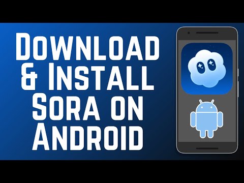 How to Download & Install Sora AI Video App on Android in 2026