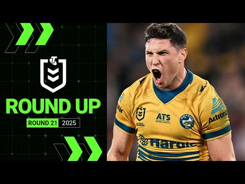 NRL Highlights | NRL 2025 | Round Up | Round 21