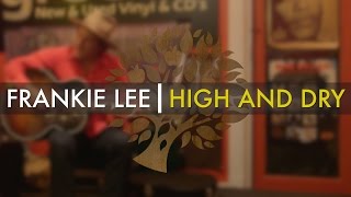 Frankie Lee - 'High And Dry' live in Nashville | UNDER THE APPLE TREE