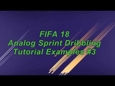 FIFA 18 Analog Sprint Dribbling Tutorial Examples #3
