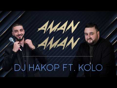 DJ Hakop - “ AMAN AMAN “ (ft. KOLO) (Official Audio) 2020