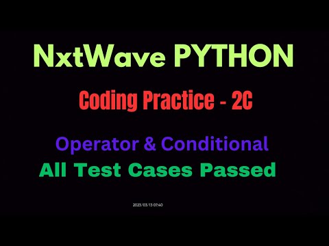 Operators Conditional Statements Coding Practice 2c Ccbp Python Nxtwave Solutions Code