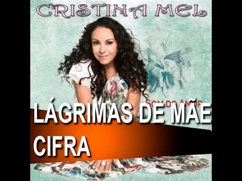Lágrimas De Mãe - Cristina Mel