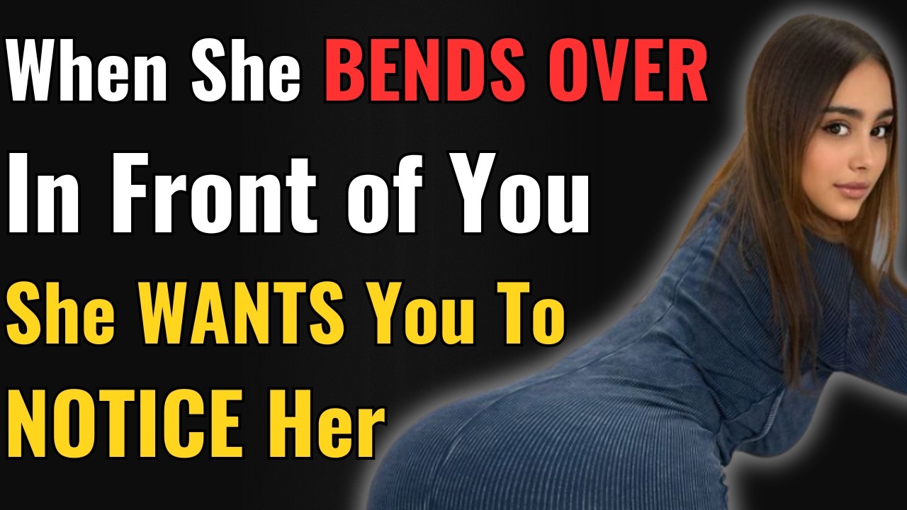 9 DIRTY Signs She's DESPERATE For You To Notice Her (But Won't Admit It)